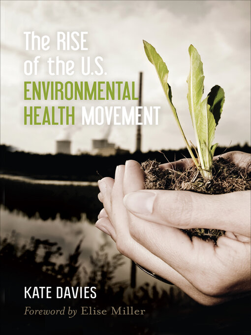 Title details for The Rise of the U.S. Environmental Health Movement by Kate Davies - Available